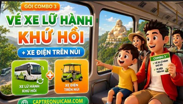 Gói combo 3 : Combo vé xe lữ hành khứ hồi + xe điện trên núi
