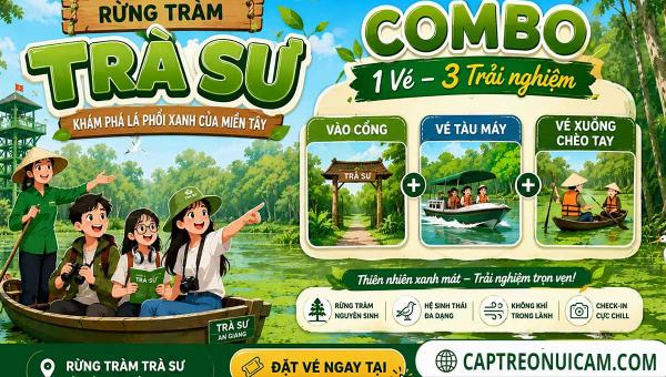 Combo vé tham quan + Tàu máy + Xuồng chèo tay
